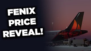 FENIX A320 CONFIRMED PRICE | MSFS NEWS