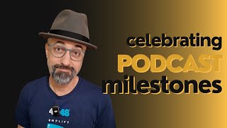 Which podcast milestones should YOU be celebrating?