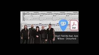 Don't Tell Me feat. Ann Wilson - Disturbed PDF AND Guitar PRO Tabs [TABS]