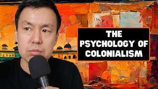 The Psychology of Colonialism