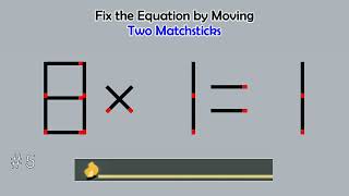 Matchstick Studio #  | Fix the math equation by moving one or two matchsticks |Logic puzzles