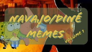 Navajo / Diné | Memes Volume 1