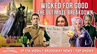 Wicked For Good: The Ultimate Breakdown, Review, & Hot Takes
