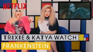 Drag Queens Trixie Mattel & Katya React to Frankenstein | I Like to Watch | Netflix