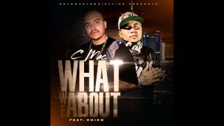 C-Mac-What We About feat.Chiko WWW.CHIKOGMS.COM