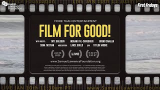 Film For Good!- SLF First Fridays