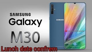 Samsung Galaxy M30 official release date in india, First Look, Specification, price in india