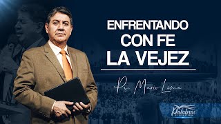 44 | Facing Old Age with Faith - Pastor Mario Lima | Words of Eternal Life