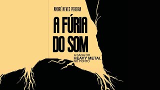 The Untold Story of Heavy Metal in Porto | A Fúria do Som"