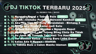 DJ TIKTOK TERBARU 2025🎵DJ NGAPAIN REPOT x TABOLA-BALE 🎵DJ TOR MONITOR KETUA