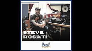 EP 135 - Steve Rosati (Steve The Bass Guy / Performer, Educator, Author)