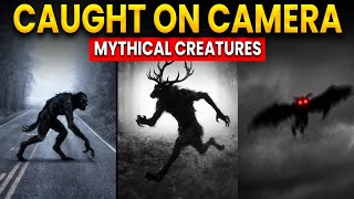 Mythical Creatures caught on camera (Real or Fake?)
