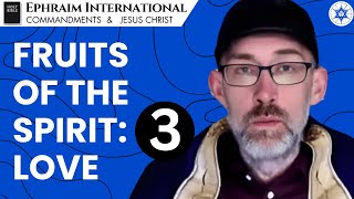 LOVE | Fruits of The Spirit | Galatians 5:22-23 Explained