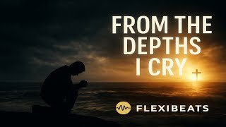 From the Depths I Cry | Emotional Worship Ballad