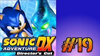 Let's Play: Sonic Adventure DX - Episode 19
