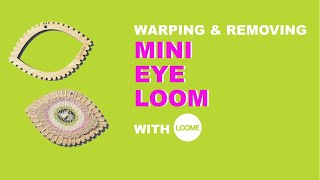 Eye Loom Warping & Weaving (Mini)