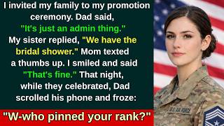 My Family Skipped My Military Promotion for My Sister's Bridal Shower—Then Dad Saw the Video...