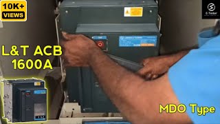 How to ON/OFF L&T Old model ACB | MDO Type | CN-CS 1600S1 | 1600A | E Tester