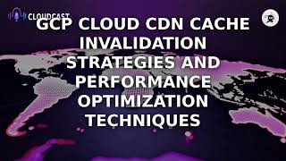 Stop Wasting Money: GCP CDN Cache Invalidation Secrets