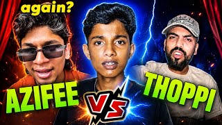 Azifeee VS MRZ THOPPI