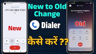 google phone dialer new update remove | phone dialer change ho gaya | google dialer new update 2025