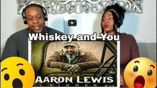 This Hits Hard!!! AARON LEWIS - Whiskey And You (Reaction)