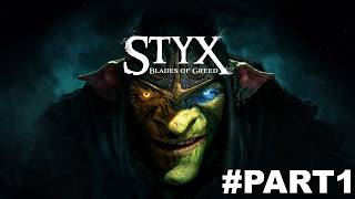 Styx: Blades of Greed Full Walkthrough Part 1 (No Commentary) @1440p Ultra 60Fps