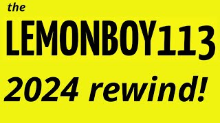 The Lemonboy113 2024 youtube rewind!