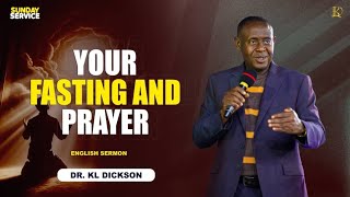 SERMON// YOUR FASTING AND PRAYER SERIES 2 //DR. KL DICKSON //CFC-SUN0452025 //26TH OCT 2025