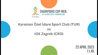 2023 CC M - Karaman Özel Idare Sport Club TUR   vs   IOK Zagreb CRO