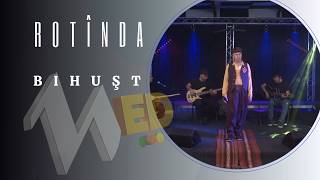 Rotînda  - Bihuşt