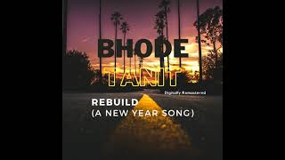 Bhode Tanit - Rebuild (A New Year Song) | Digitally Remastered