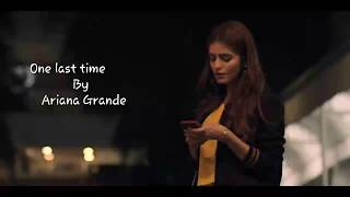 One last time | Momina Mustehsan | Ariana grande