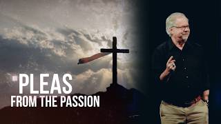 Pleas from the Passion: Seeing What The Crowd Could Not See | Dan Burrell   | 3-29-26