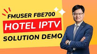 FMUSER FBE700 Hotel IPTV Solution Demo