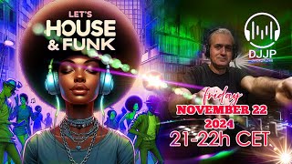 DJJP's from Friday Night HOUSE & FUNK PARTY November 22 2024