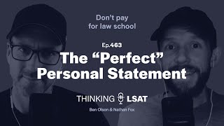 The "Perfect" Personal Statement | Thinking LSAT, Ep. 463