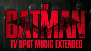 The Batman | TV Spot Music [Extended]