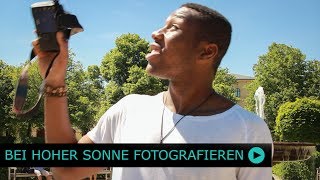 Bei hoher Sonne fotografieren