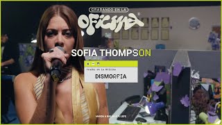 Sofía Thompson - Dismorfia | Grabando en la Oficina (Sesión Musical) EN VIVO