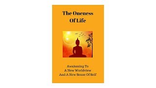 The Oneness Of Life
