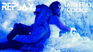 Sato feat. Cookie - Replay (Official 4K - Musikvideo)