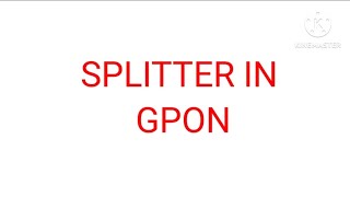 Splitter in GPON