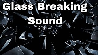 Glass Breaking Sound Effects/Glass Breaking Sound/Glass Sound/Breaking Sound