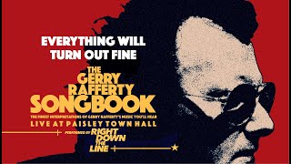 Everything Will Turn Out Fine /// Live At Paisley Town Hall - RDTL: The Gerry Rafferty Songbook