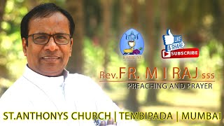 Rev.Fr. M I RAJ SSS preaching and prayer at St.Anthonys Church Tembipada | Mumbai 29\09\19