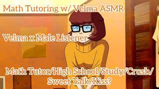 Math tutoring w/ Velma ASMR (Velma x Male Listener)