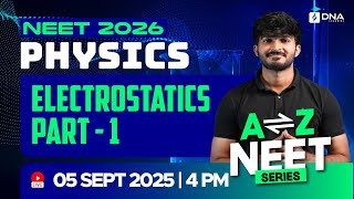 NEET 2026 Physics | Electrostatics Part 1 | A to Z NEET Series | DNA Learning Malayalam