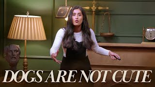 Dogs Aren't That Cute (Sorry...) | Smartypants Presentation