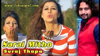 Sarai Mitho - Superhit Nepali Song By Suraj Thapa ll Nepal Idol